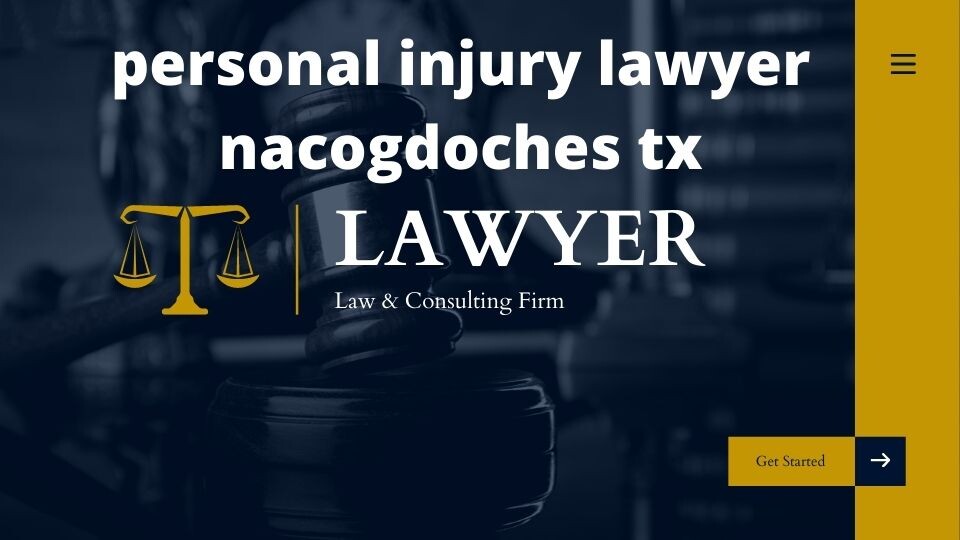personal injury lawyer nacogdoches tx